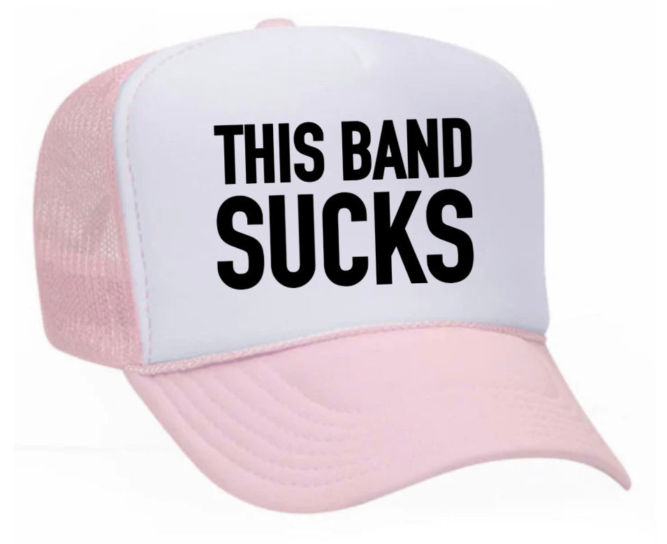This Band Sucks Trucker Hat