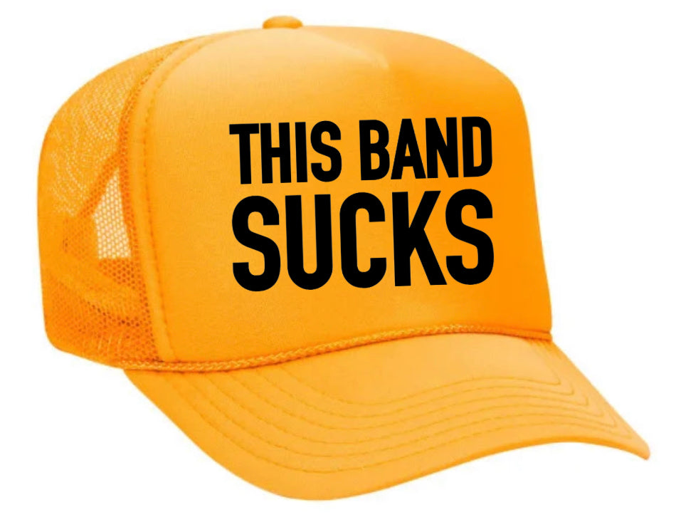 This Band Sucks Trucker Hat