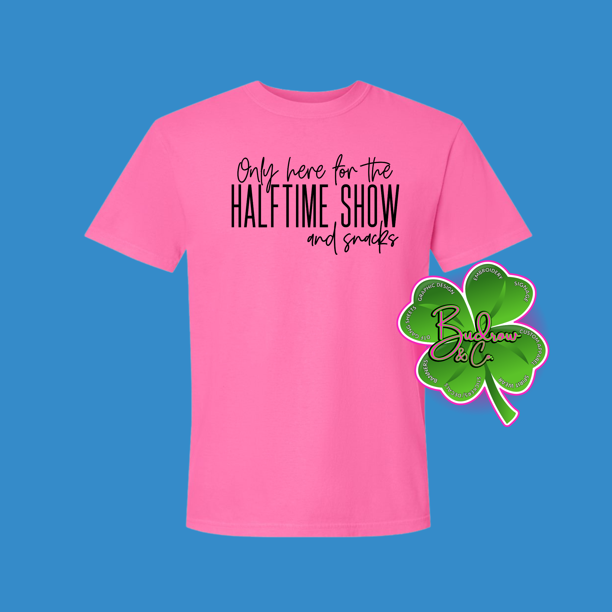 Only Here for the HALFTIME SHOW and Snacks