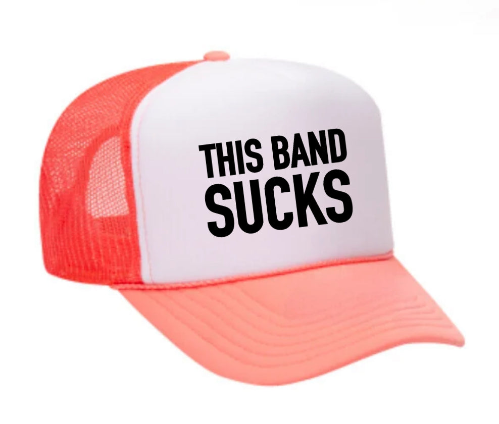 This Band Sucks Trucker Hat