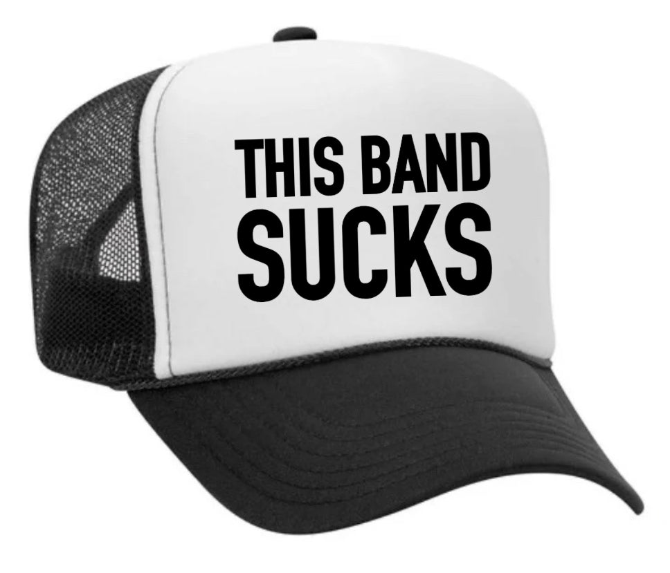 This Band Sucks Trucker Hat