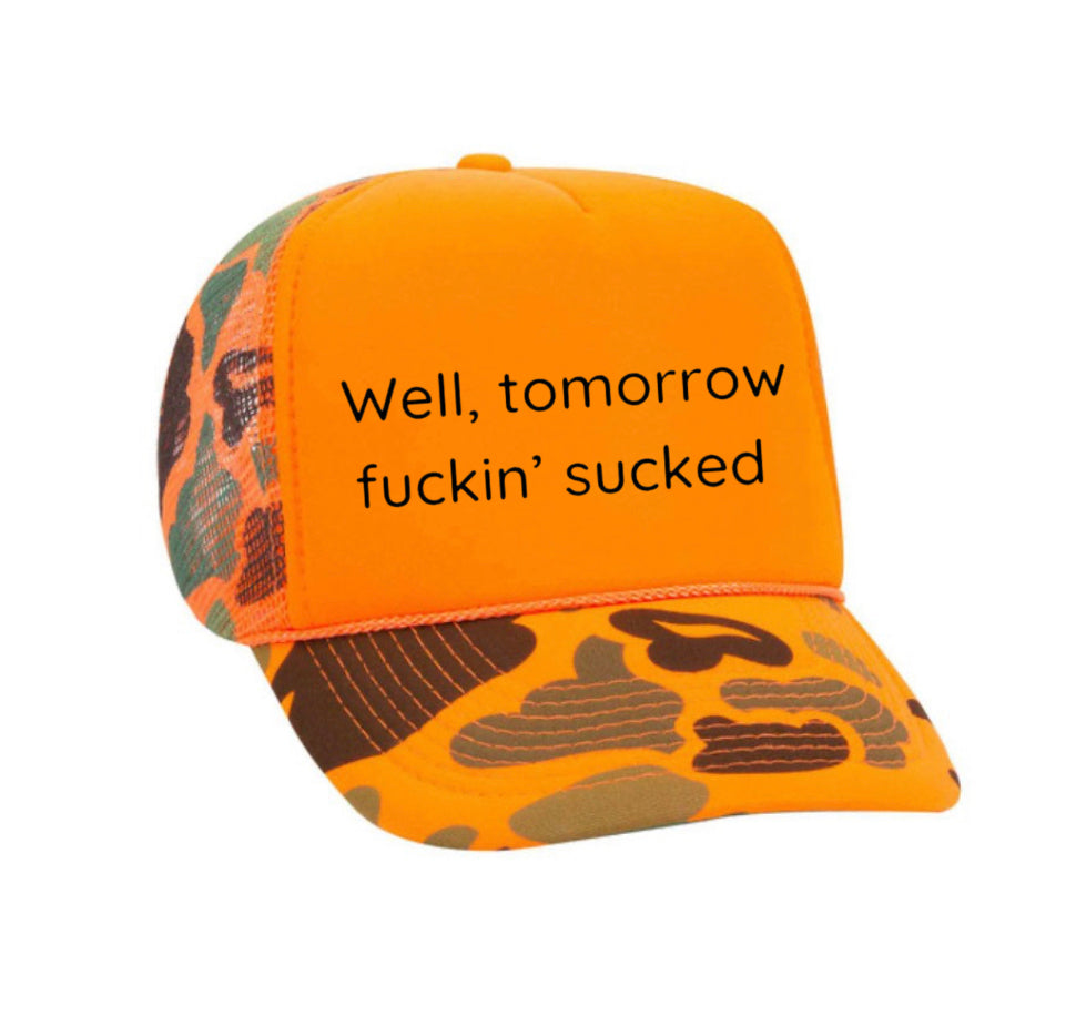 Well Tomorrow Fuckin&