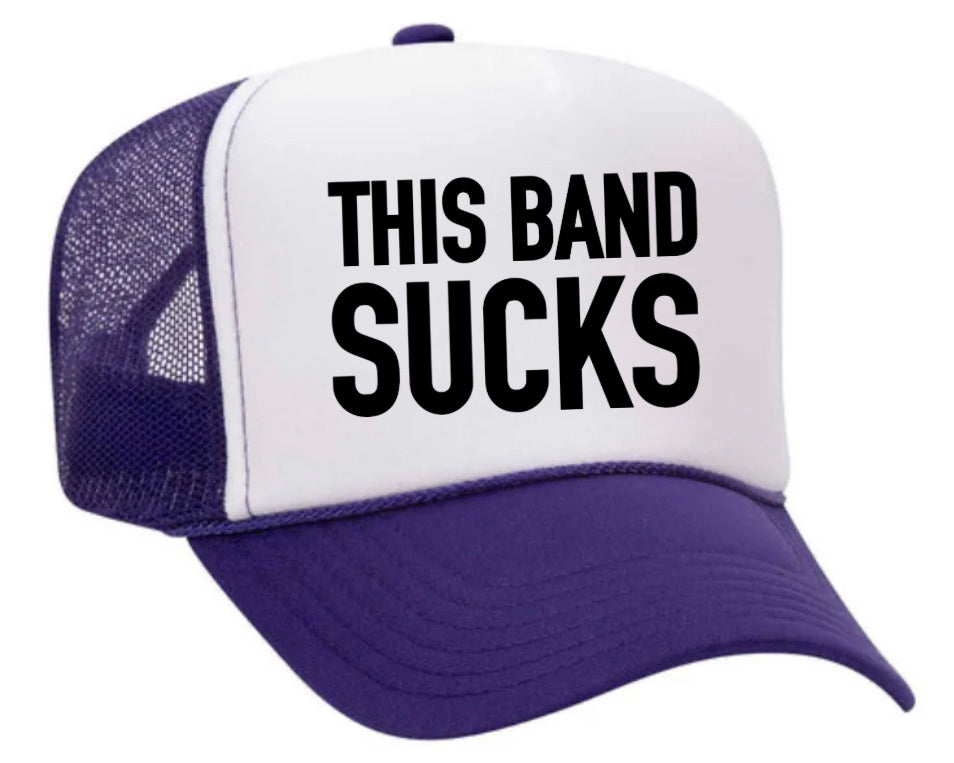 This Band Sucks Trucker Hat