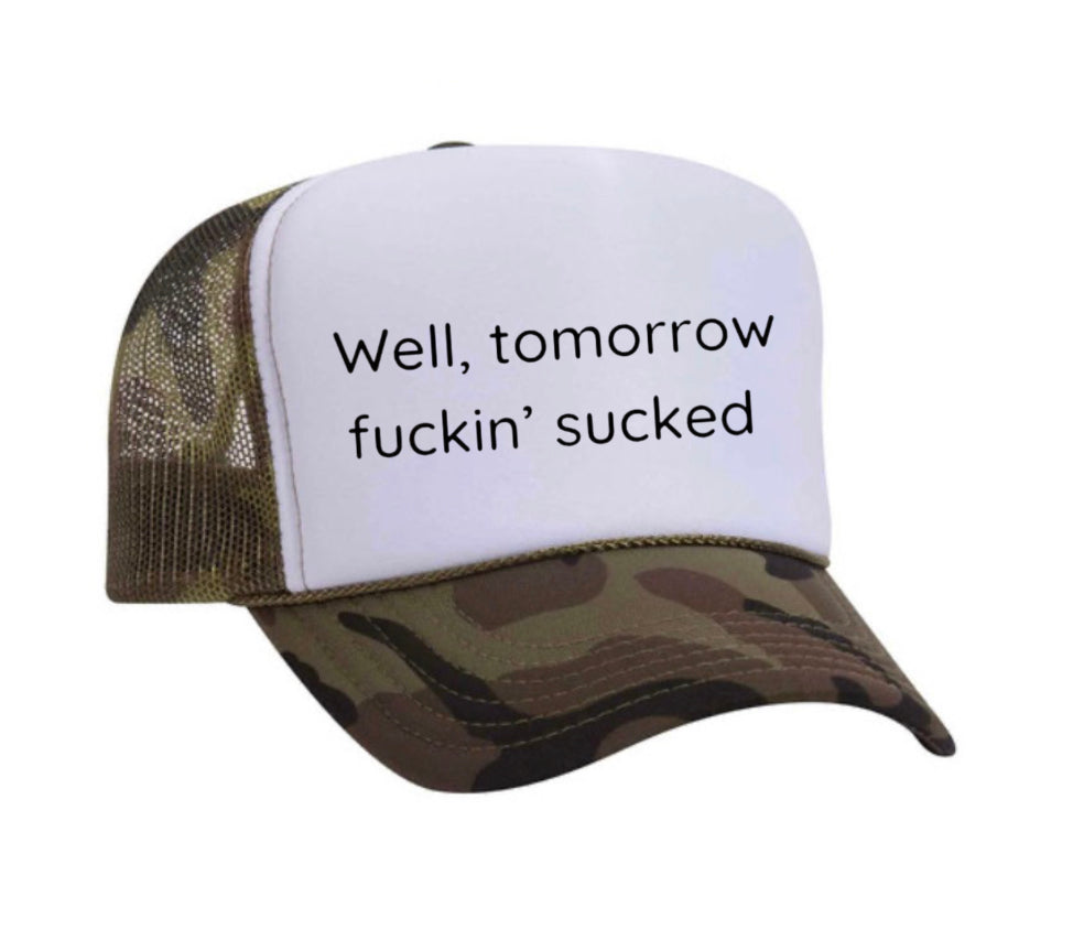 Well Tomorrow Fuckin&