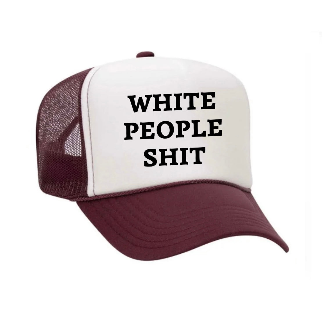 White People Shit Trucker Hat