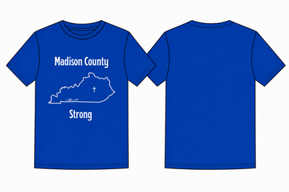 Madison County Strong - Fundraiser Tee
