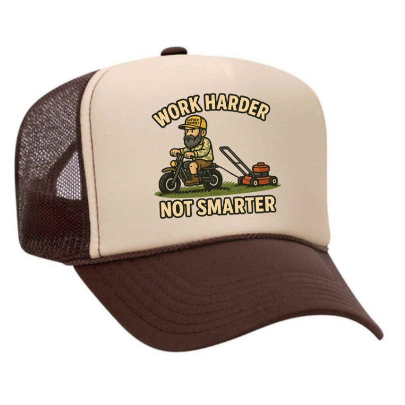 Work Harder Not Smarter Trucker Hat