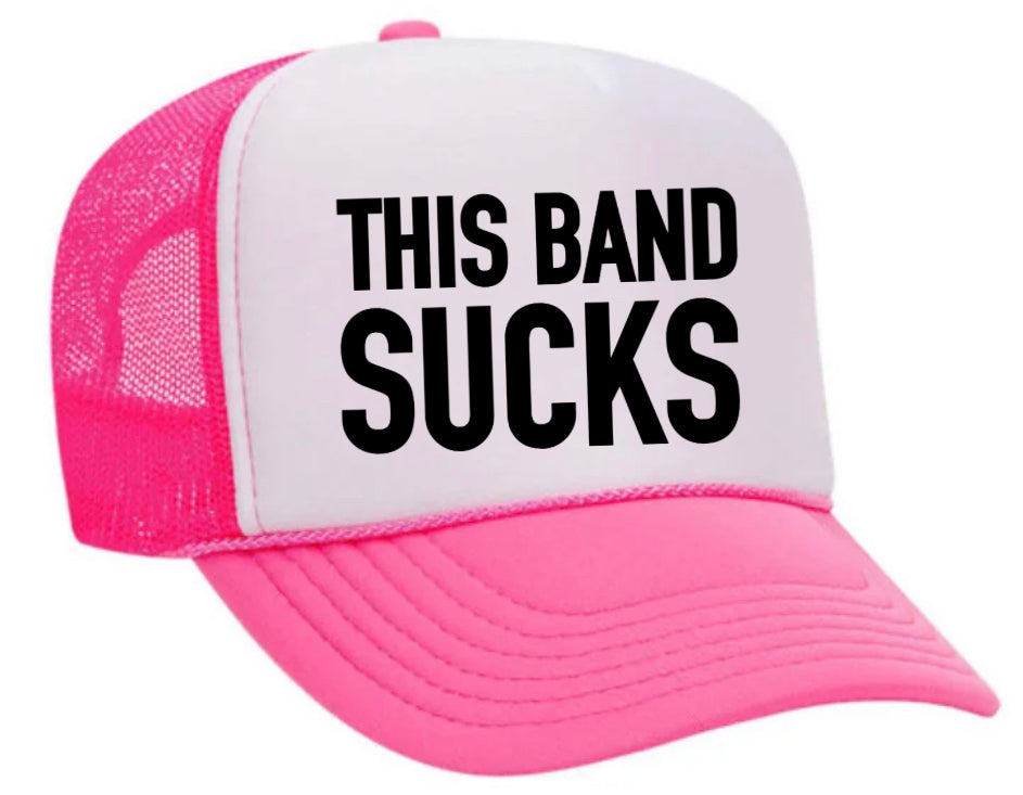 This Band Sucks Trucker Hat