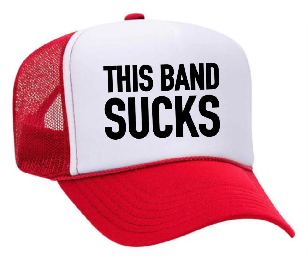 This Band Sucks Trucker Hat