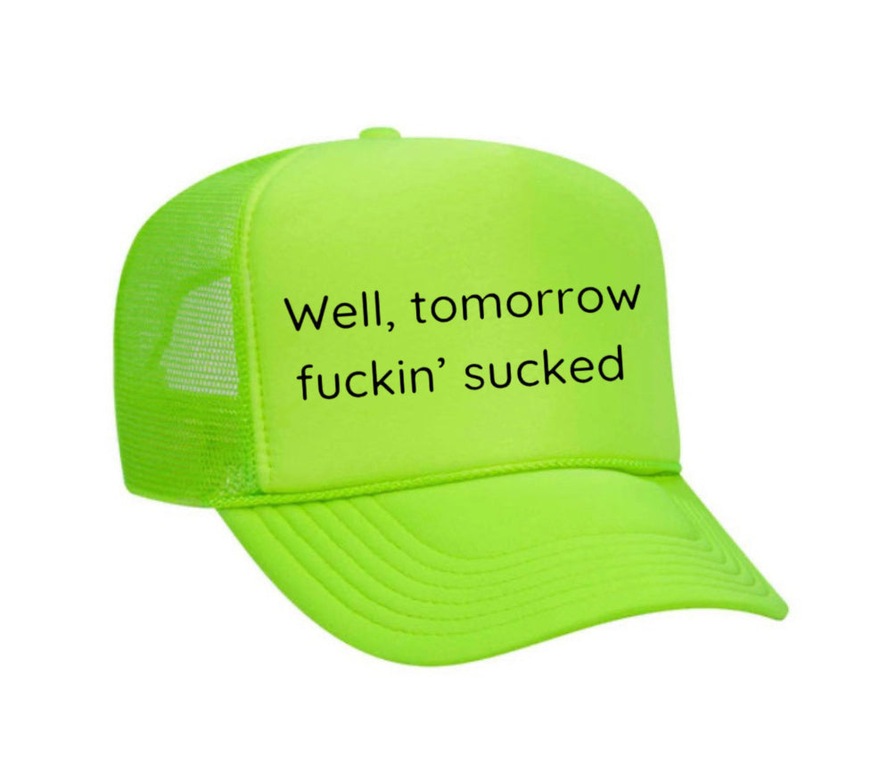 Well Tomorrow Fuckin&