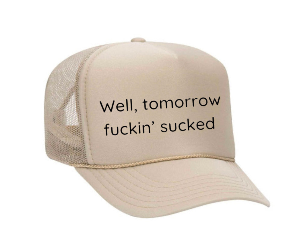 Well Tomorrow Fuckin&