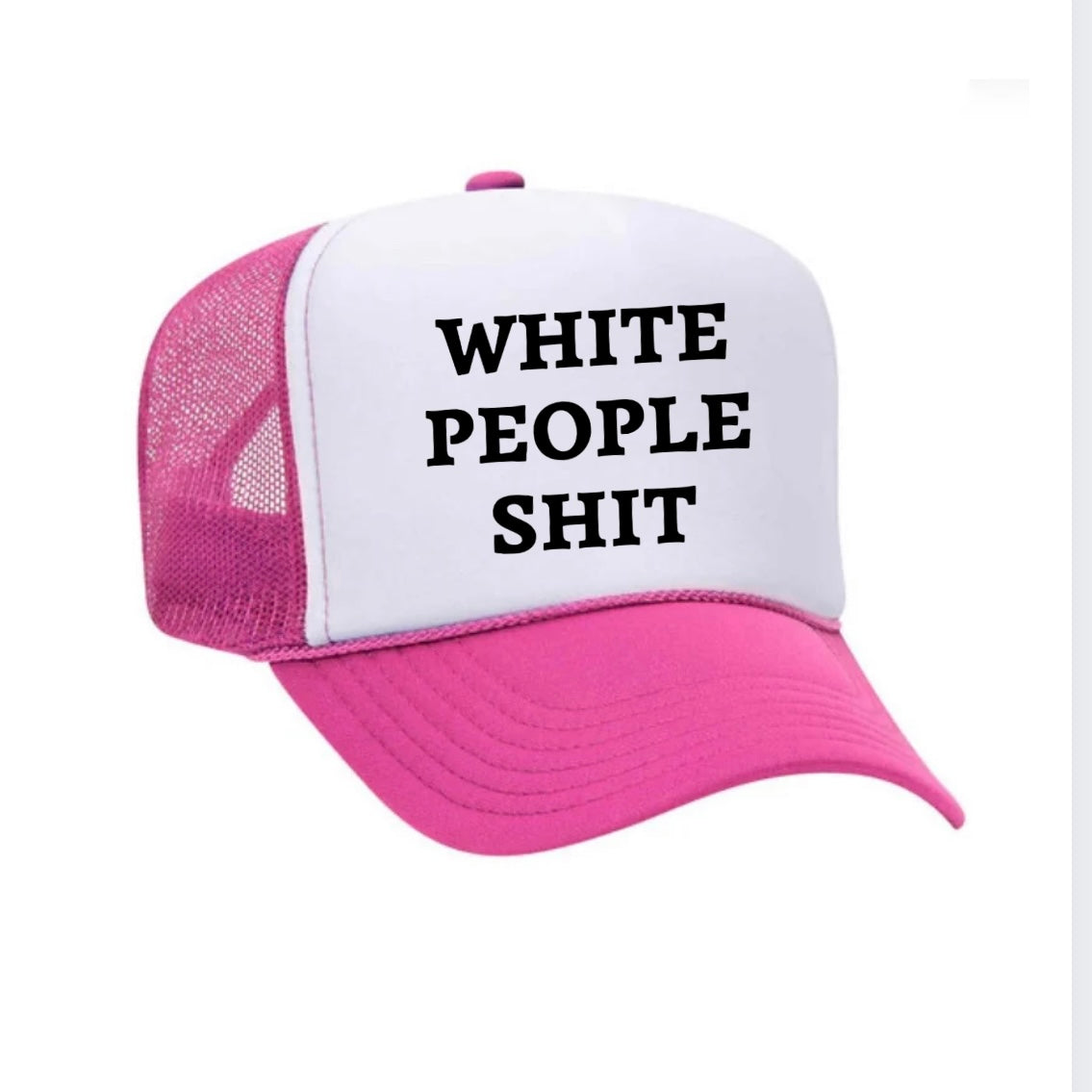 White People Shit Trucker Hat