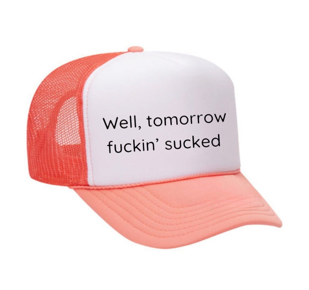 Well Tomorrow Fuckin&