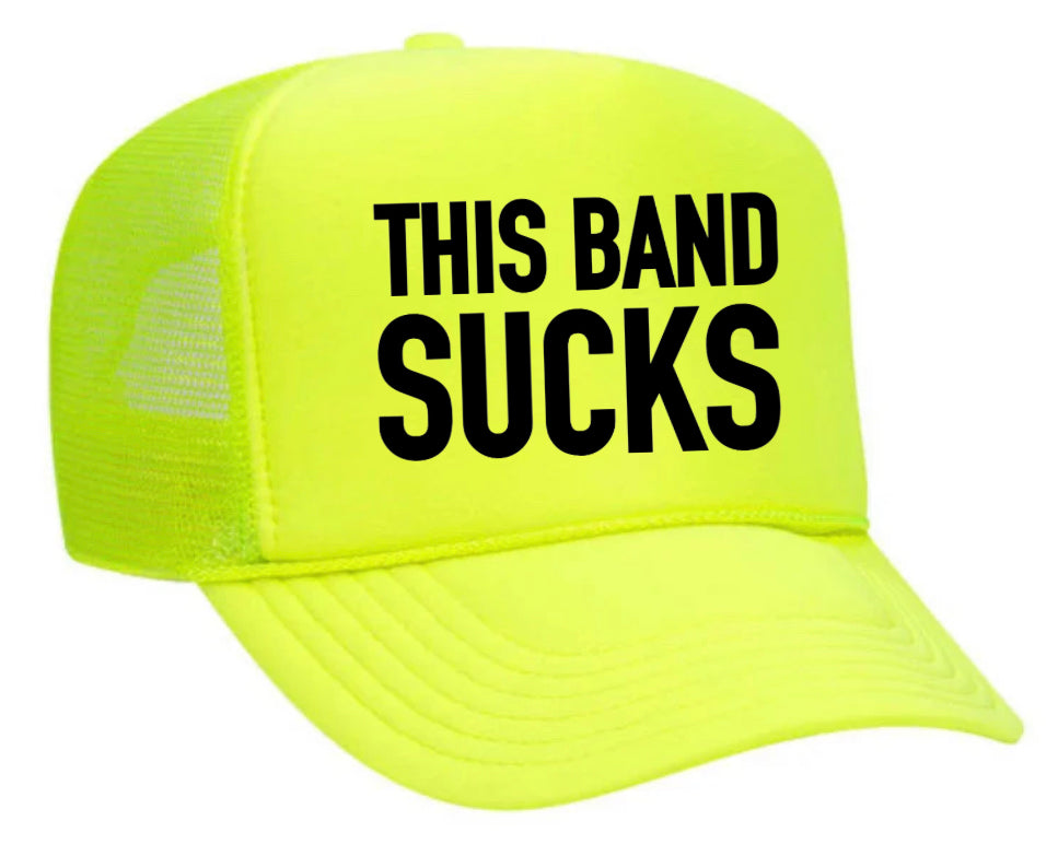 This Band Sucks Trucker Hat