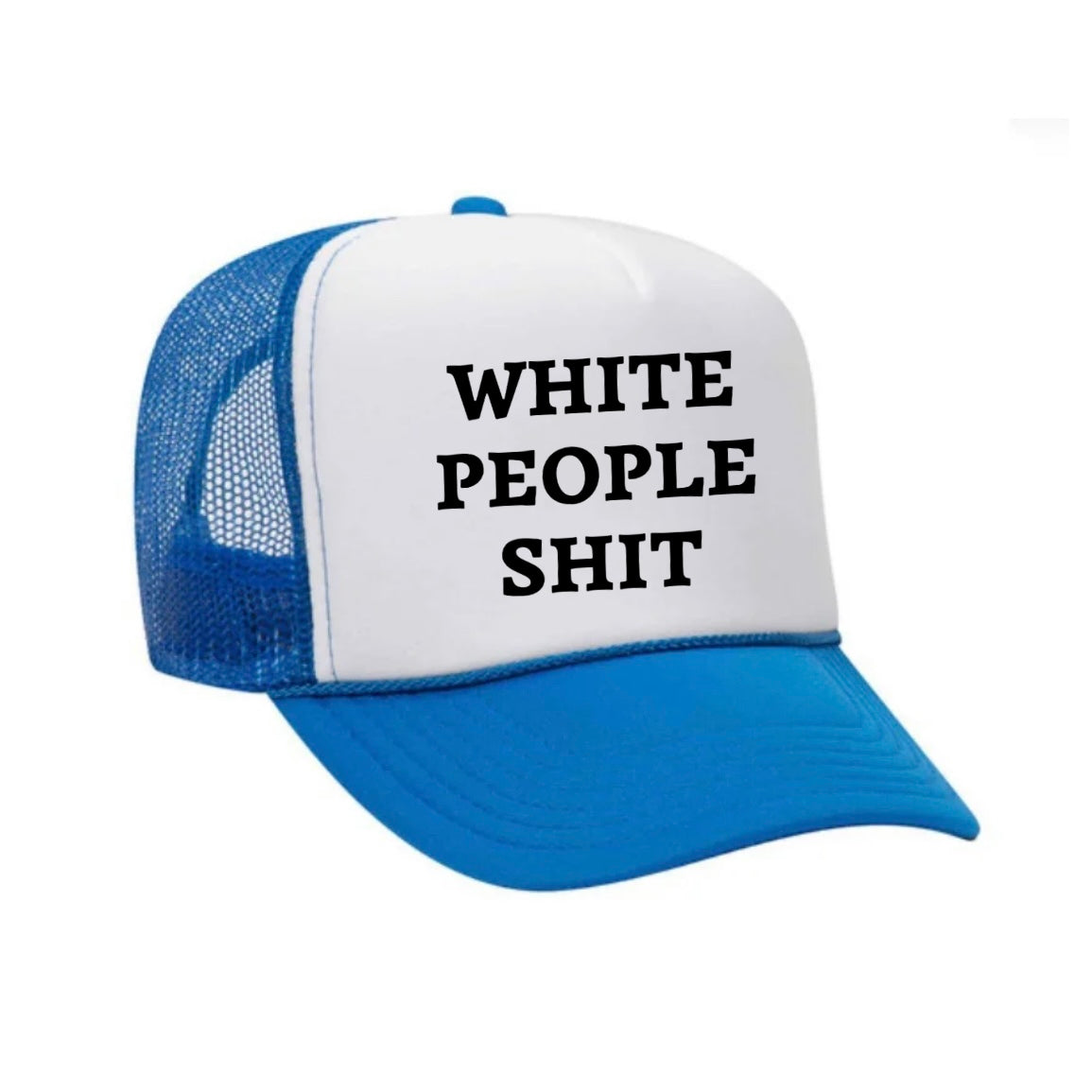 White People Shit Trucker Hat