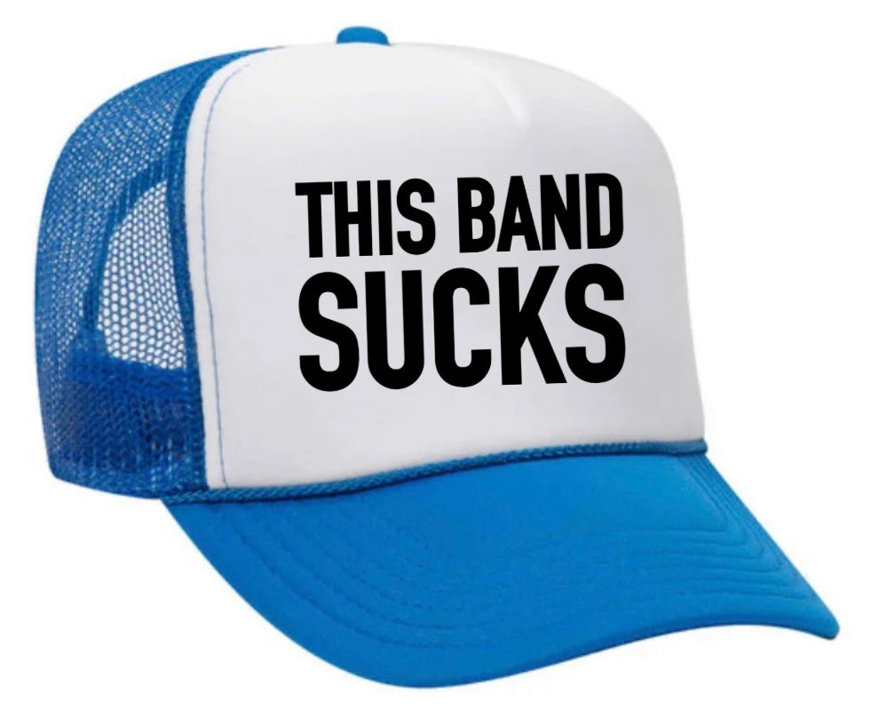 This Band Sucks Trucker Hat