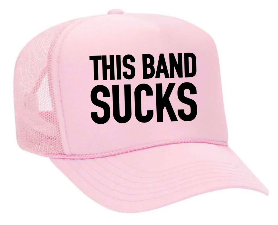 This Band Sucks Trucker Hat
