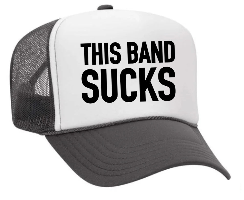 This Band Sucks Trucker Hat