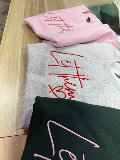 Let Them Embroidered Script Cotton Crewneck Sweatshirt