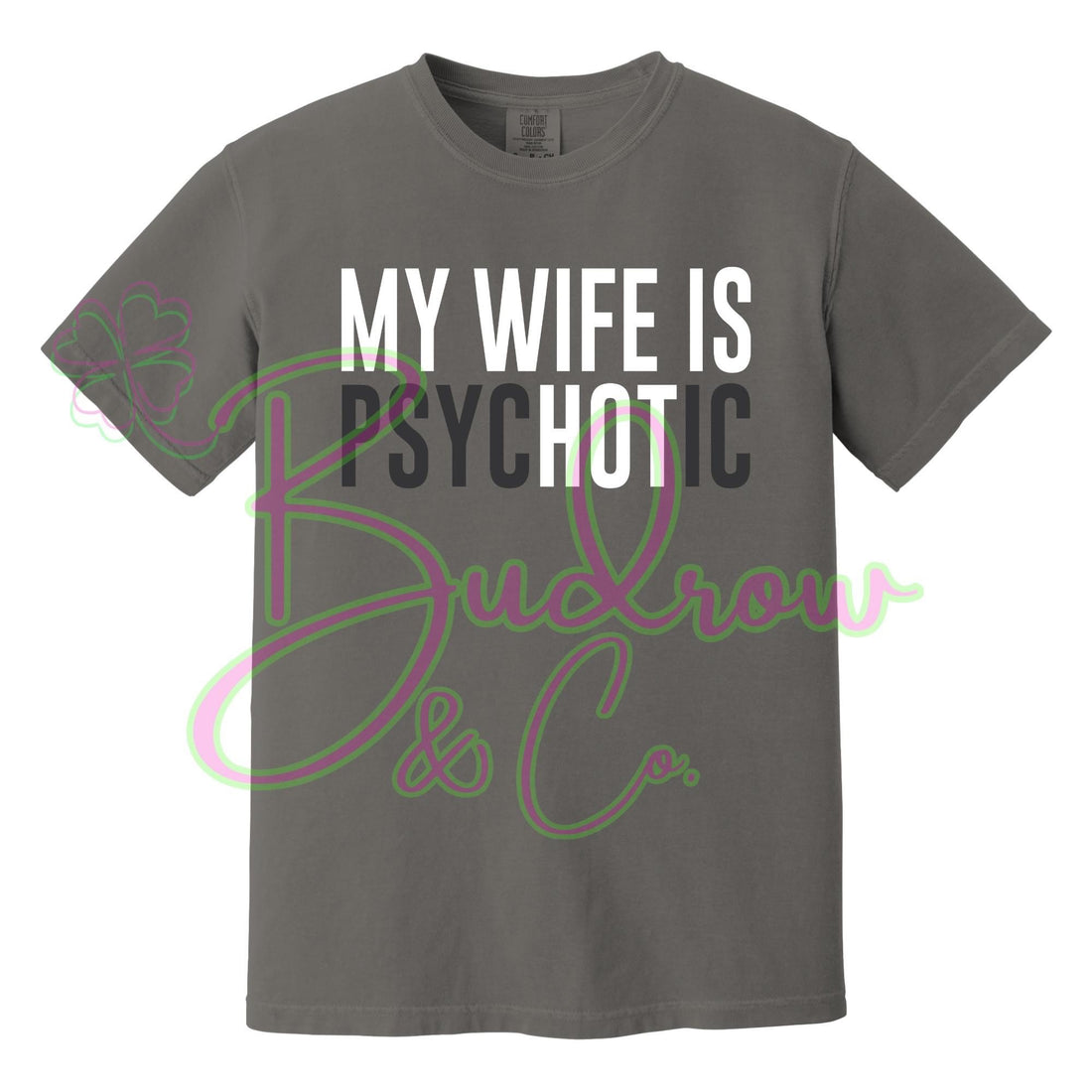 PsycHOTic Wife Tee (Adult)