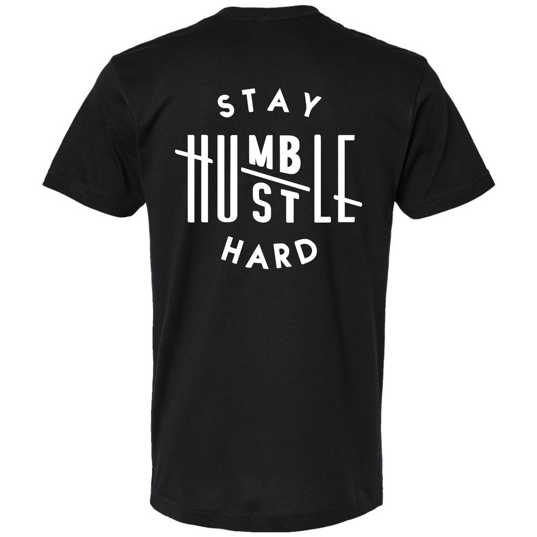 Stay Humble/Hustle Tee