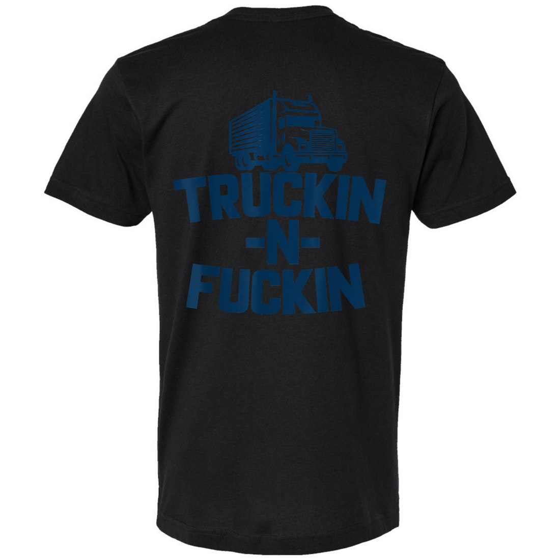 Trucker Tee - Truckin & Fckn