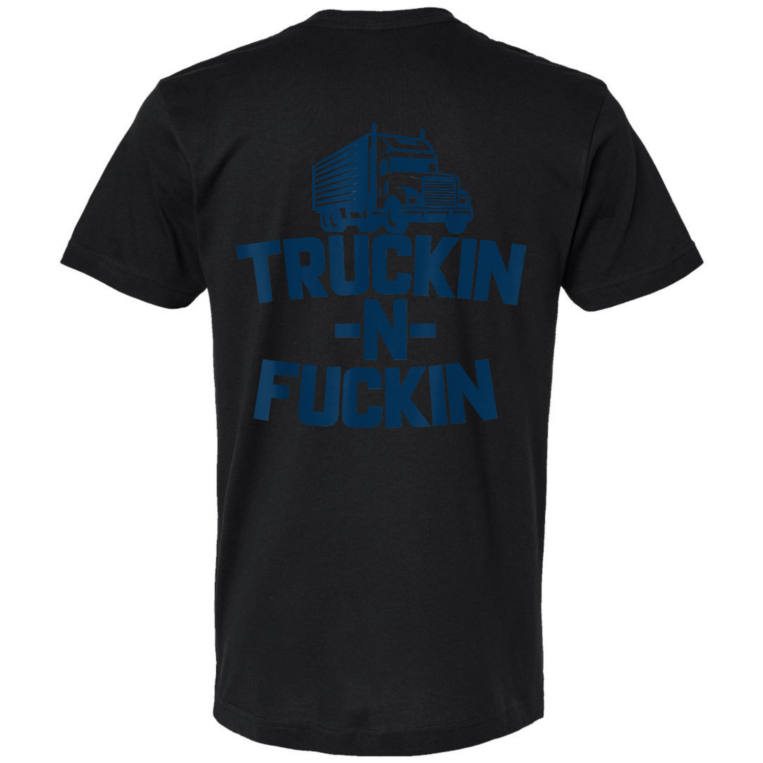 Trucker Tee - Truckin &amp; Fckn